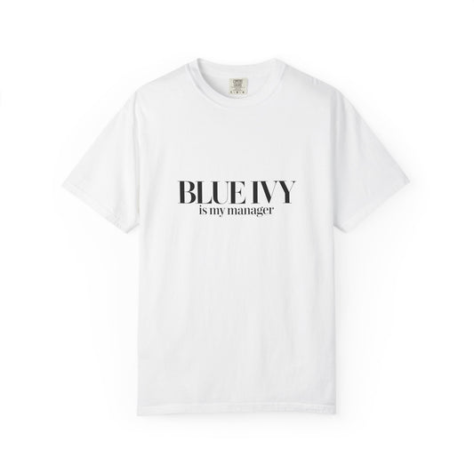 "Blue Ivy Is My Manager" Beyonce Inspired Unisex Dyed T-Shirt