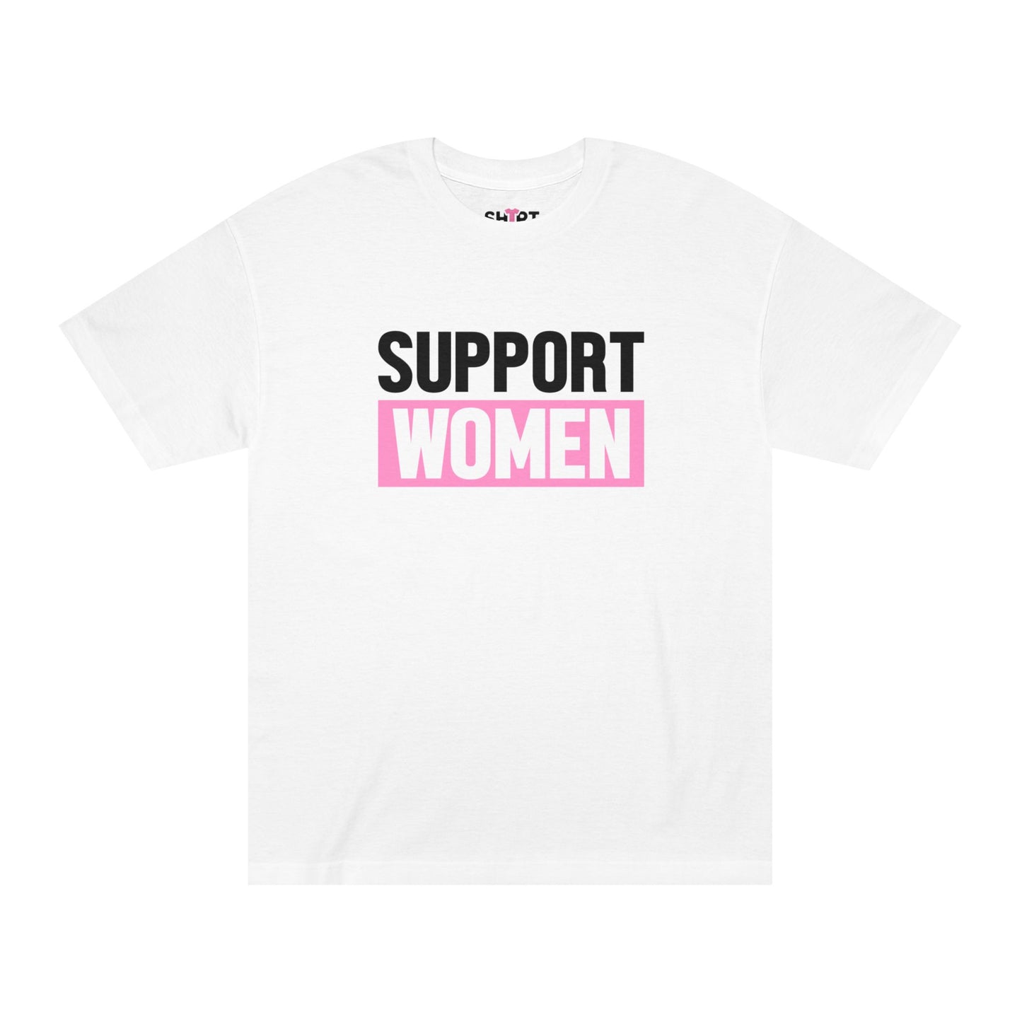 "Support Women" Unisex Classic T-Shirt