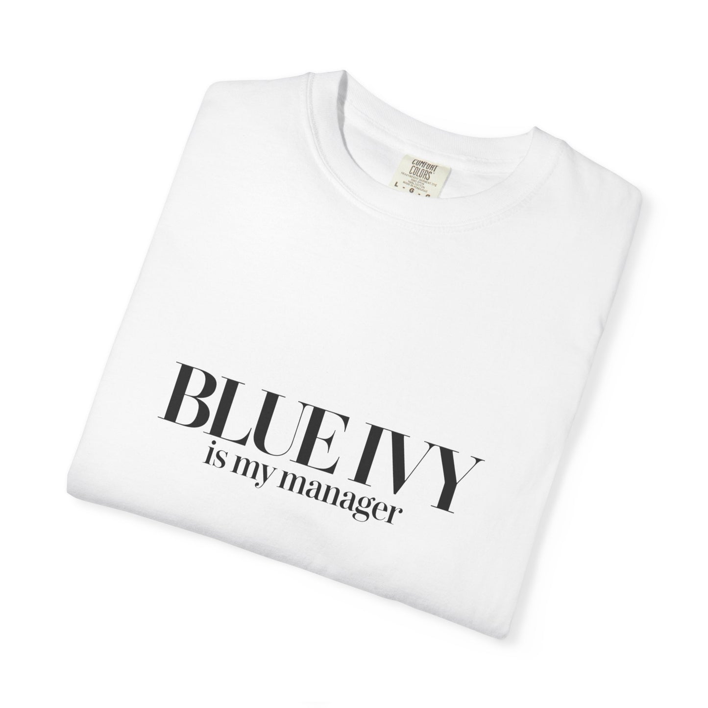 "Blue Ivy Is My Manager" Beyonce Inspired Unisex Dyed T-Shirt