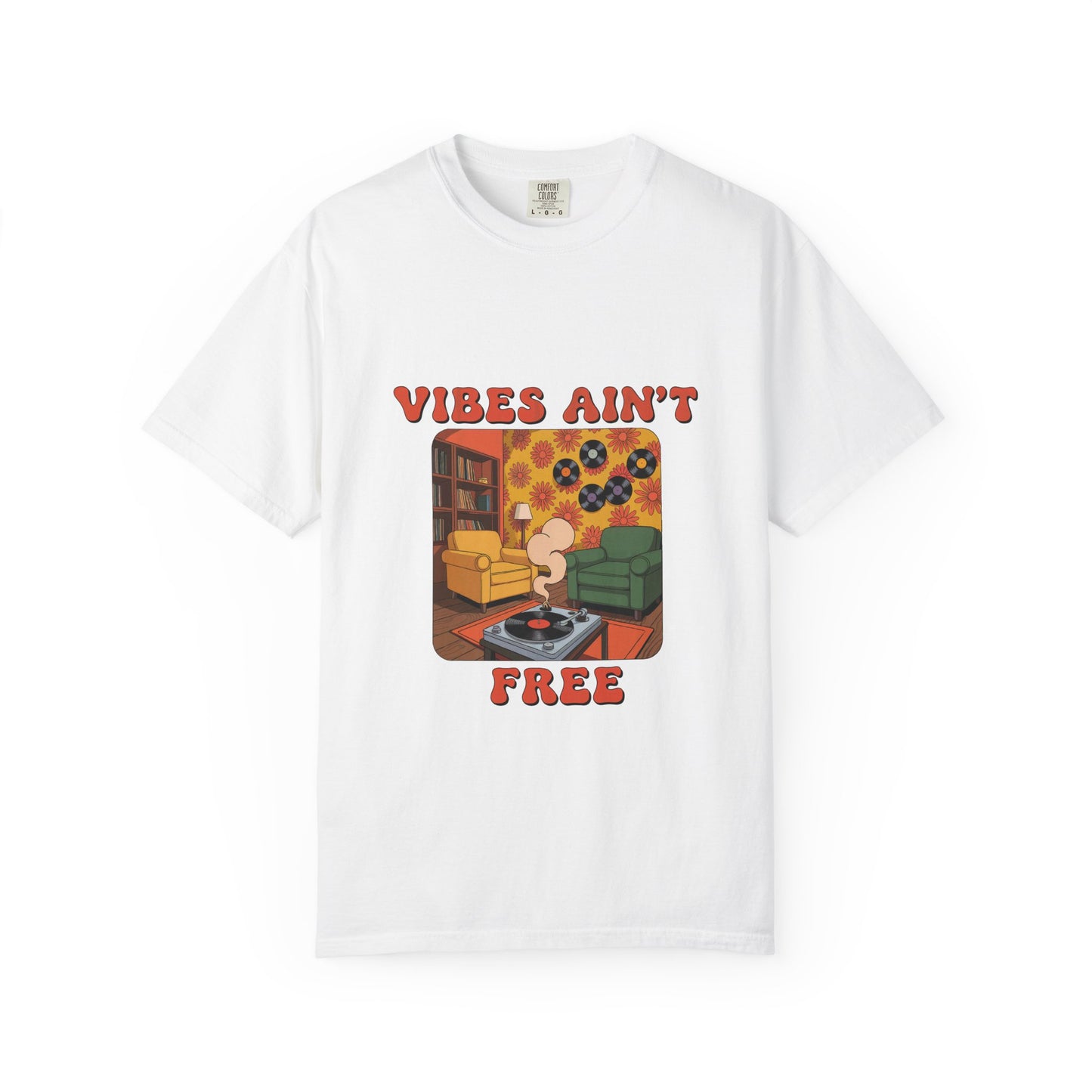 "Vibes Ain't Free" Unisex Dyed T-shirt