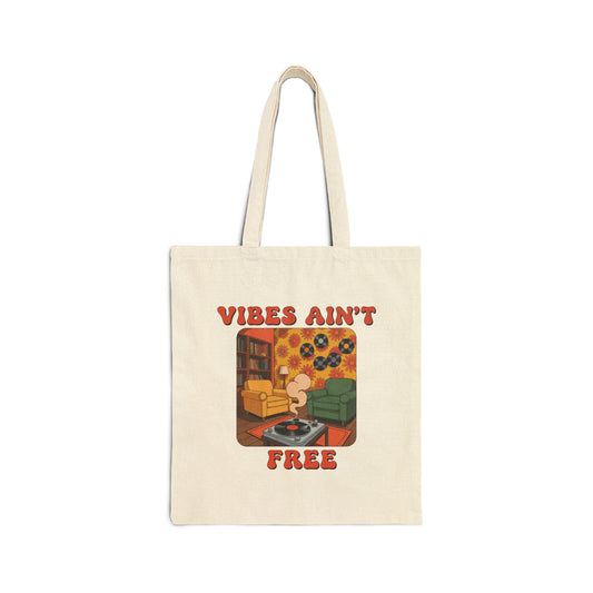 "Vibes Ain't Free" Tote Bag