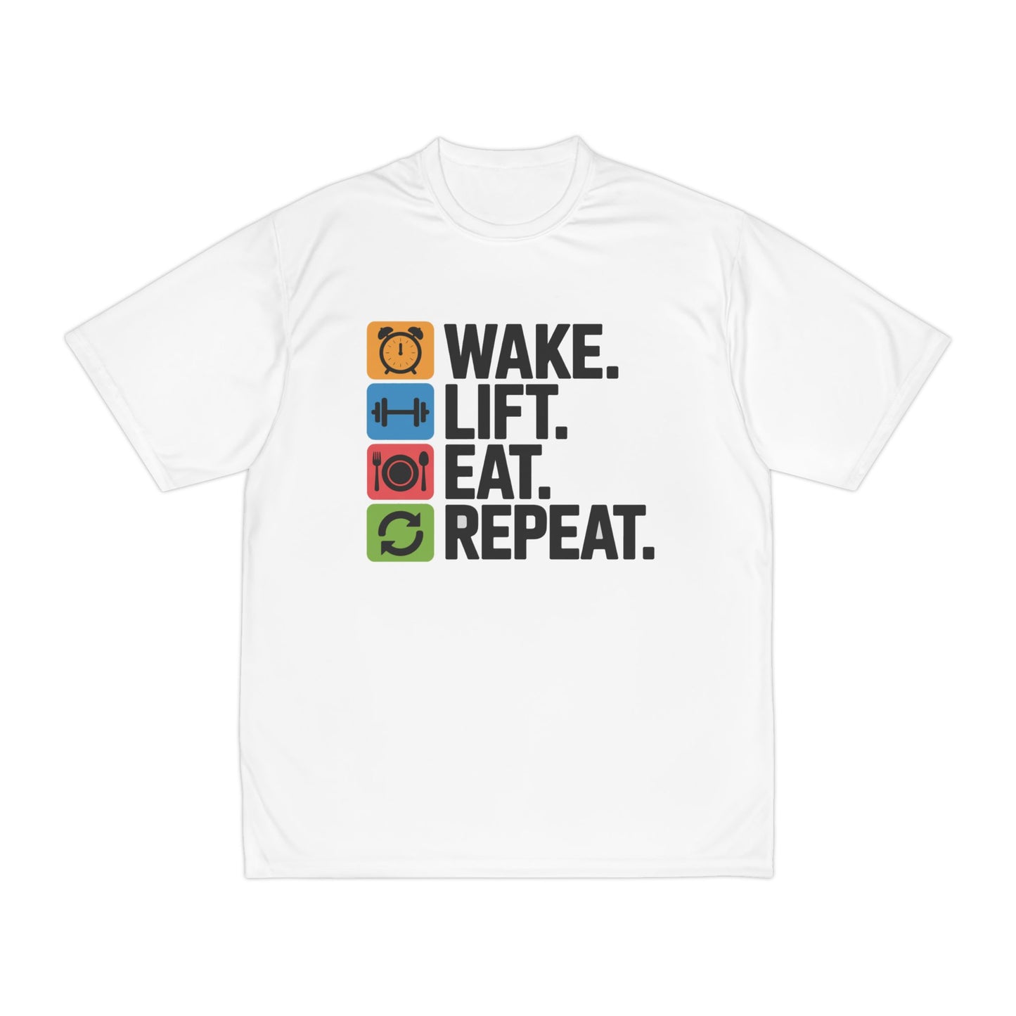 "Wake. Lift. Eat. Repeat." Men's Performance T-Shirt