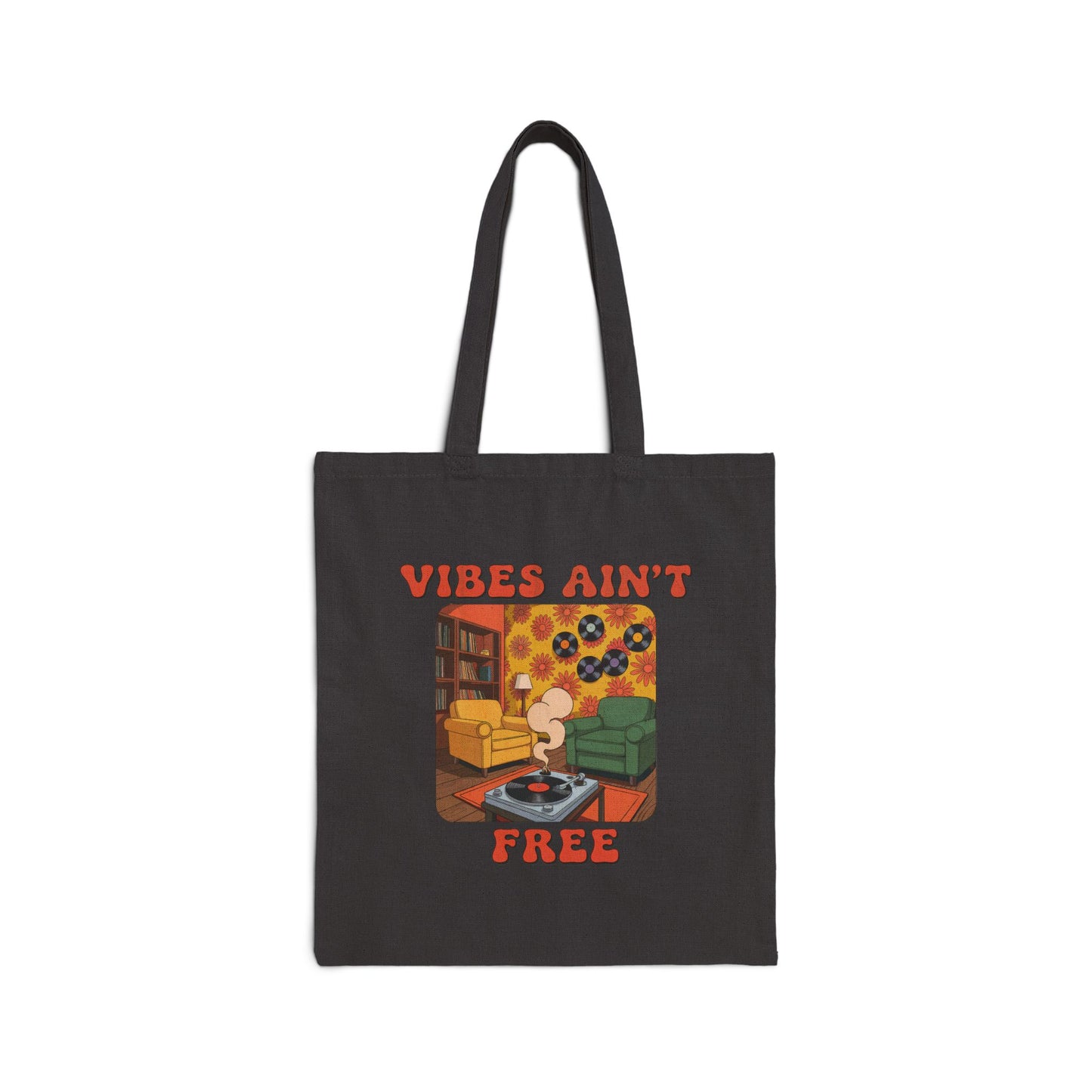 "Vibes Ain't Free" Tote Bag