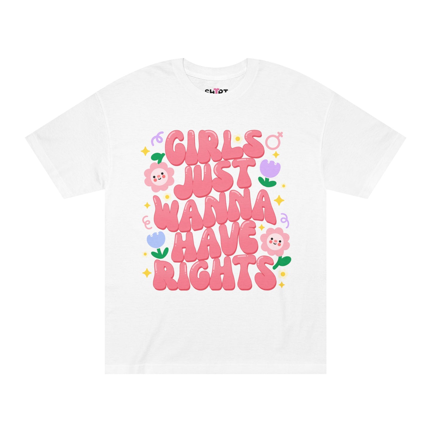 "Girls Just Wanna Have Rights" Unisex ClassicT-Shirt