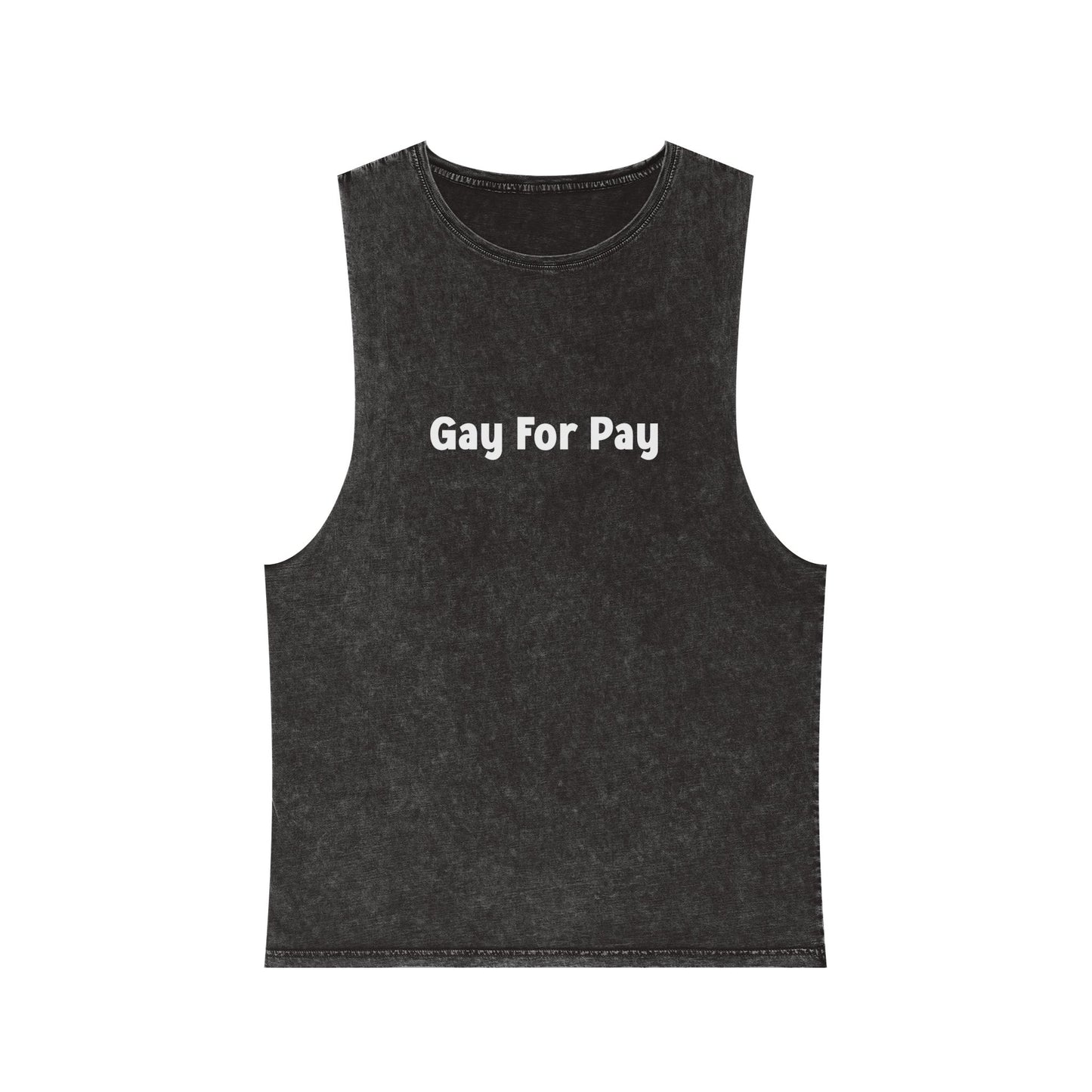 "Gay For Pay" Unisex Stonewash Tank Top