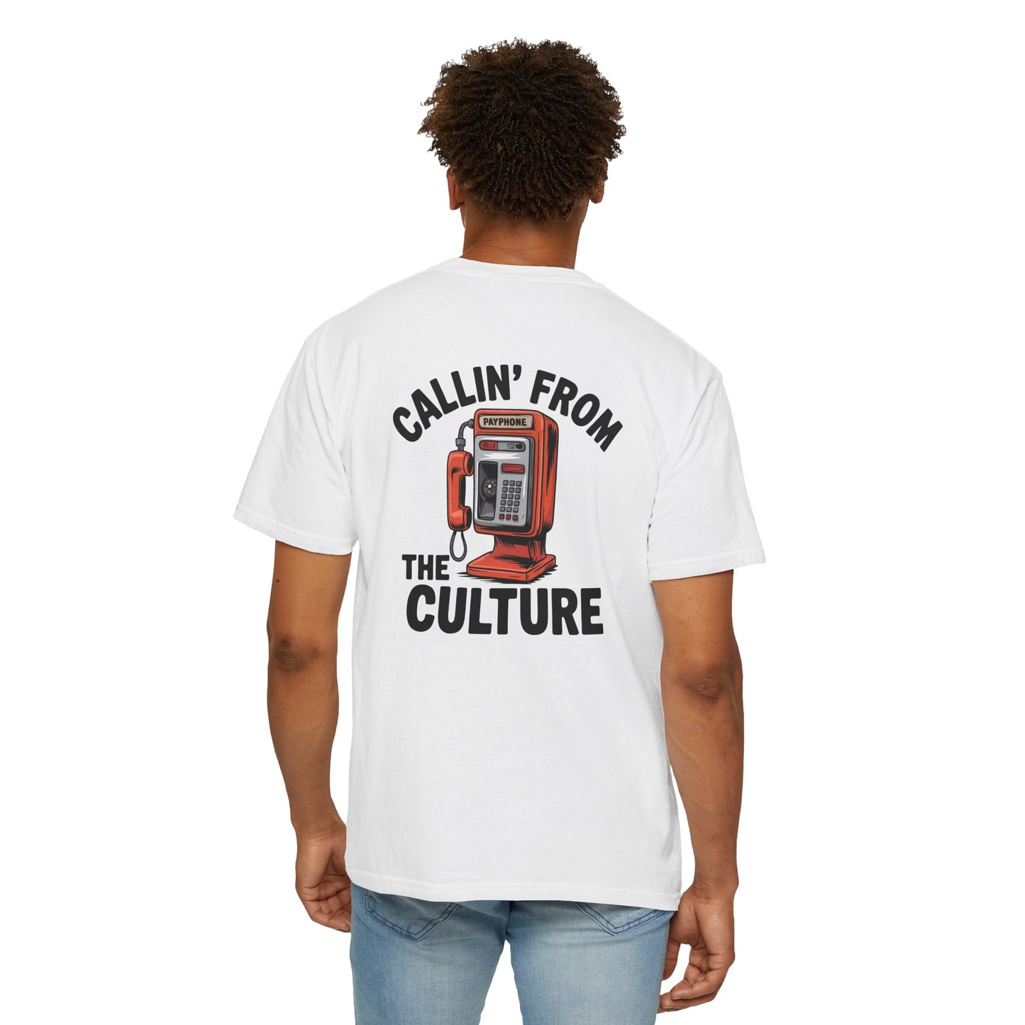 "Callin' From The Culture" Men's Dyed T-Shirt