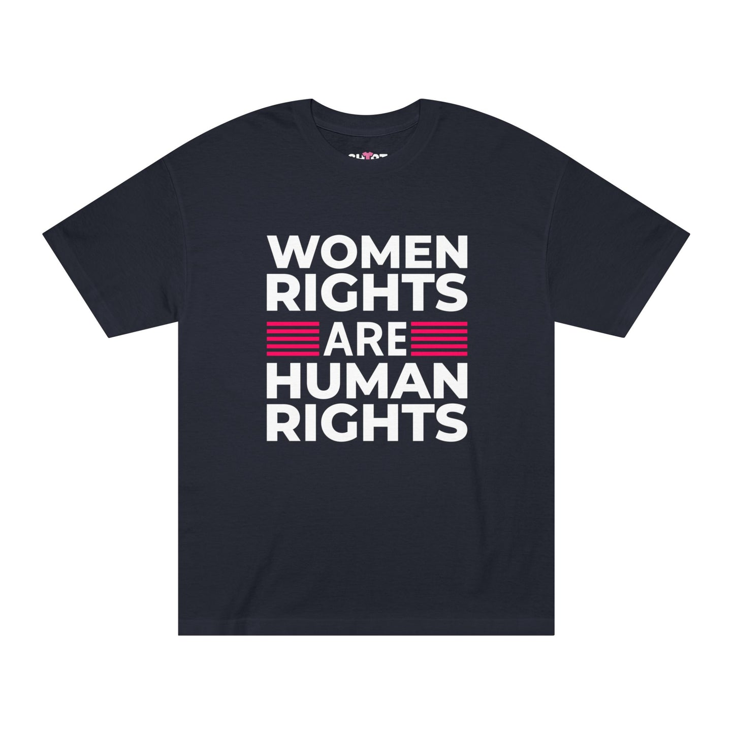 "Women Rights Are Human Rights" Unisex Classic T-Shirt