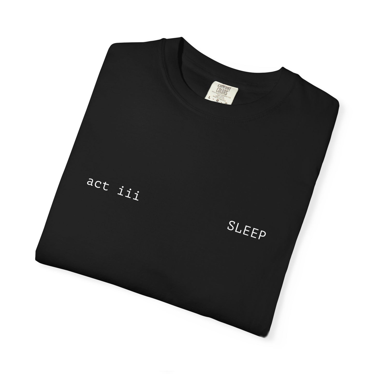 "act iii - SLEEP" Beyonce Inspired Unisex Dyed T-shirt