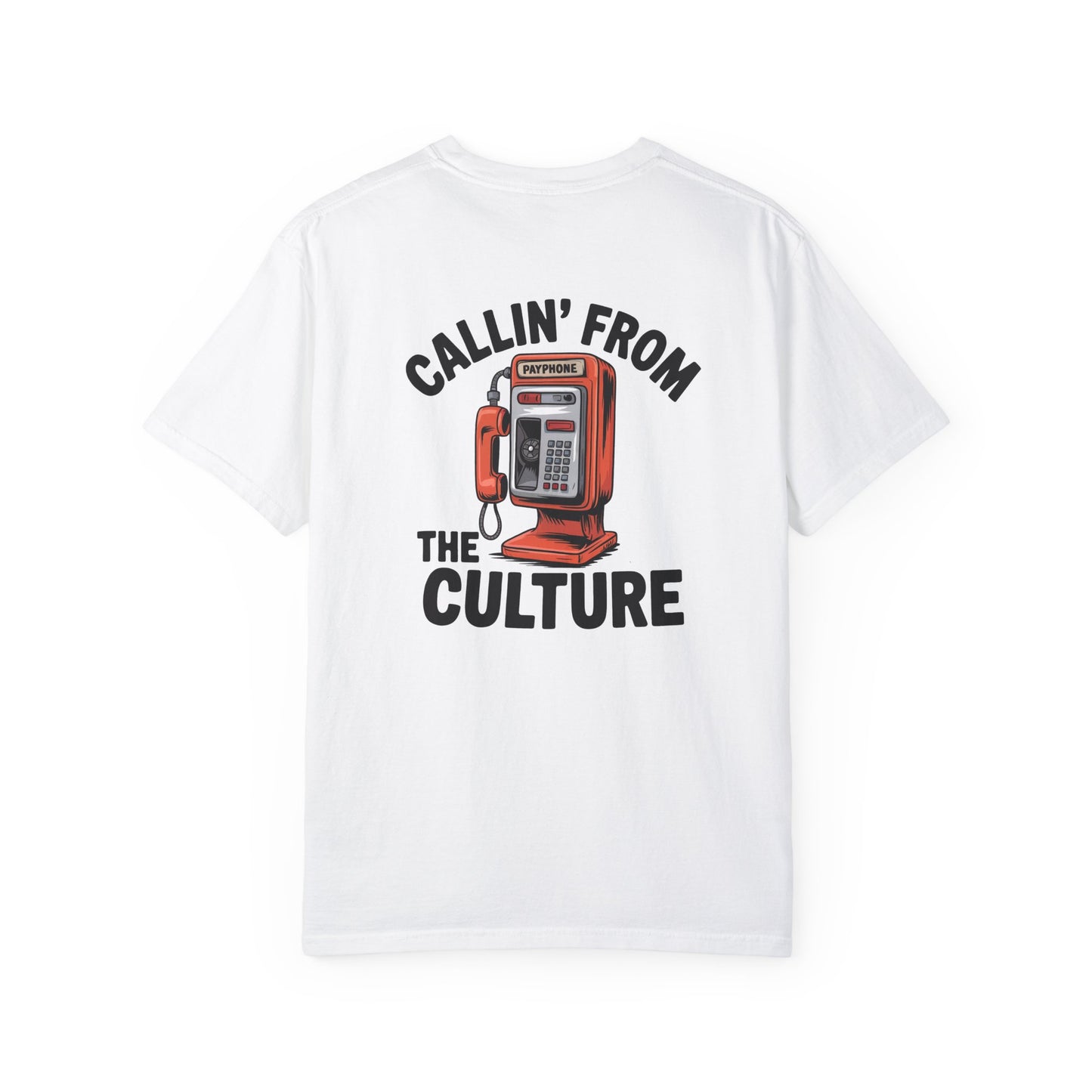 "Callin' From The Culture" Men's Dyed T-Shirt